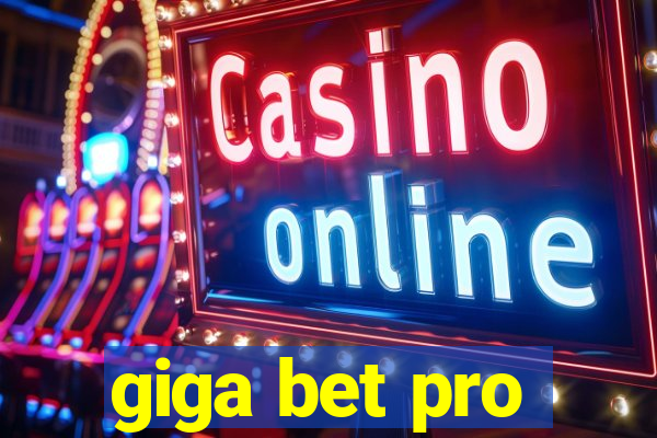 giga bet pro